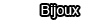 bijoux